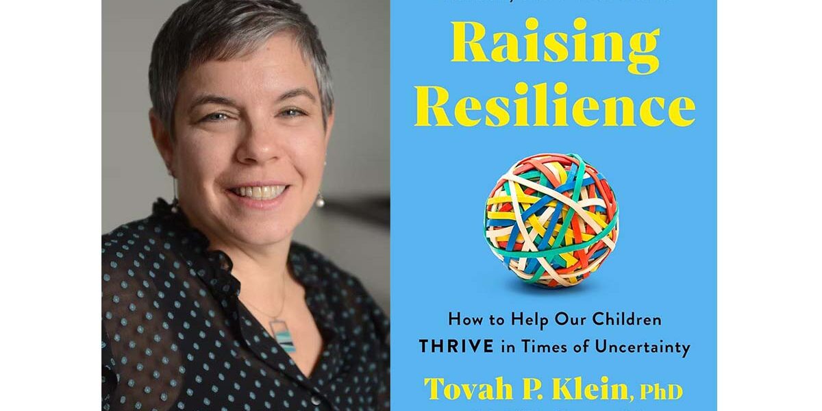 Building Resilience in Your Child with Dr. Tovah Klein